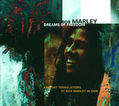 Bob Marley - Dreams of Freedom - Ambient Translations of Bob Marley in Dub artwork